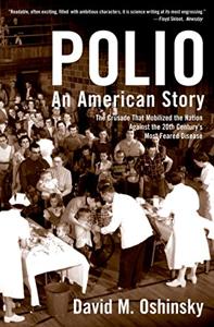 Polio Book Summary, by David M. Oshinsky