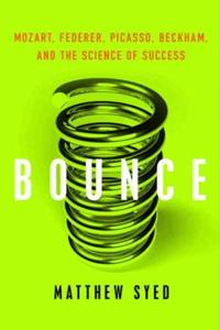 Bounce Book Summary, by Matthew Syed