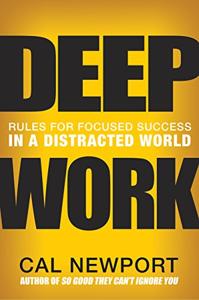 Deep Work Book Summary, by Cal Newport