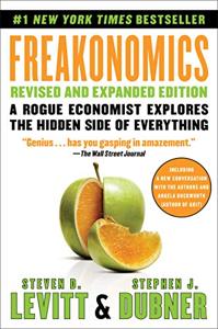 Freakonomics Book Summary, by Steven D. Levitt, Stephen J. Dubner