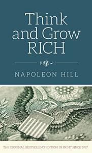 Think and Grow Rich Book Summary, by Napoleon Hill