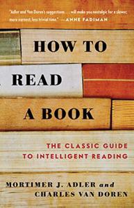 How to Read a Book Book Summary, by Mortimer J. Adler, Charles Van Doren