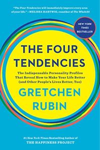 The Four Tendencies Book Summary, by Gretchen Rubin