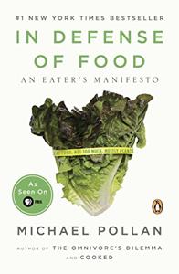 In Defense of Food Book Summary, by Michael Pollan