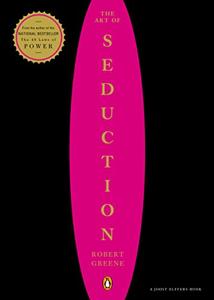 Art of Seduction Book Summary, by Robert Greene