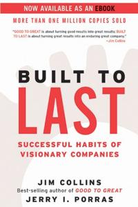 Built to Last Book Summary, by James C. Collins, Jerry I. Porras