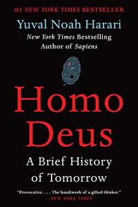 Homo Deus Book Summary, by Yuval Noah Harari