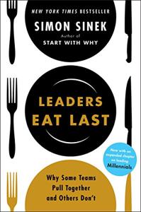 Leaders Eat Last Book Summary, by Simon Sinek