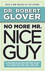 No More Mr Nice Guy Book Summary, by Robert A. Glover