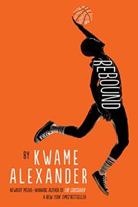 Rebound Book Summary, by Kwame Alexander