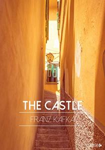 The Castle Book Summary, by Franz Kafka