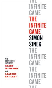 The Infinite Game Book Summary, by Simon Sinek