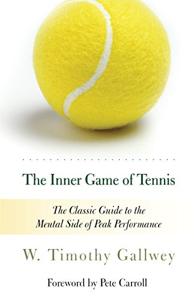 The Inner Game of Tennis Book Summary, by W. Timothy Gallwey