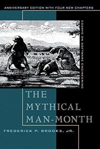 The Mythical Man-Month Book Summary, by Frederick P. Brooks Jr.