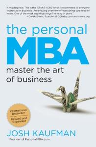 The Personal Mba Book Summary, by Josh Kaufman