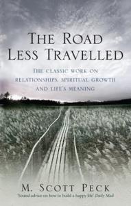 The Road Less Traveled Book Summary, by M. Scott Peck
