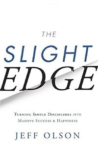 The Slight Edge Book Summary, by Jeff Olson
