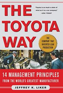 The Toyota Way Book Summary, by Jeffrey Liker