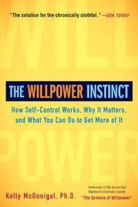 The Willpower Instinct Book Summary, by Kelly McGonigal