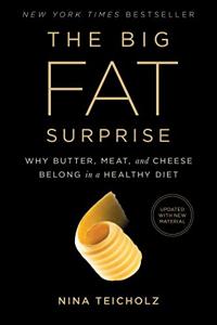 The Big Fat Surprise Book Summary, by Nina Teicholz