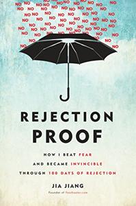 Rejection Proof Book Summary, by Jia Jiang