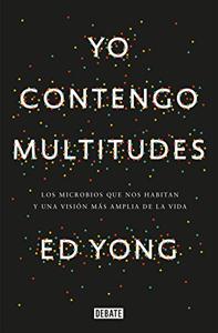 I Contain Multitudes Book Summary, by Ed Yong