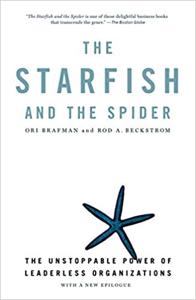 The Starfish and the Spider Book Summary, by Ori Brafman, Rod A. Beckstrom