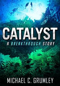 Breakthrough Book Summary, by Michael C. Grumley