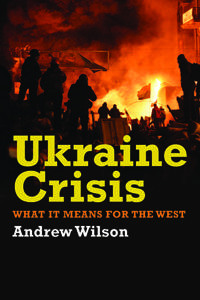 Ukraine Crisis Book Summary, by Andrew Wilson