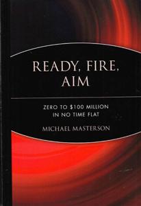 Ready, Fire, Aim Book Summary, by Michael Masterson