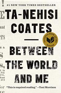 Between the World and Me Book Summary, by Ta-Nehisi Coates