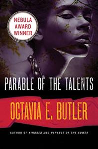 Parable of the Talents Book Summary, by Octavia E. Butler