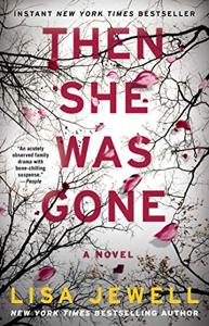 Then She Was Gone Book Summary, by Lisa Jewell