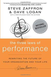 The Three Laws of Performance Book Summary, by Steve Zaffron, Dave Logan