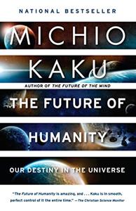 The Future of Humanity Book Summary, by KAKU MICHIO