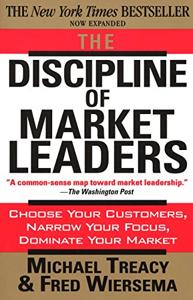 The Discipline of Market Leaders Book Summary, by Michael Treacy, Fred Wiersema