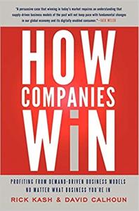 How Companies Win Book Summary, by Rick Kash and David Calhoun