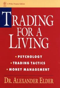 Trading for A Living Book Summary, by Alexander Elder