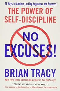 No Excuses Book Summary, by Brian Tracy