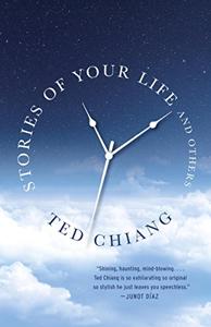 Stories of Your Life and Others Book Summary, by Ted Chiang