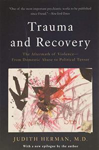 Trauma and Recovery Book Summary, by Judith L. Herman