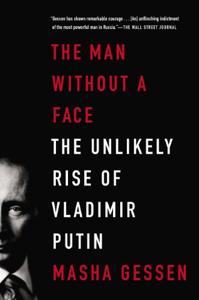 The Man Without A Face Book Summary, by Masha Gessen