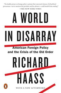 A World In Disarray Book Summary, by Richard Haass