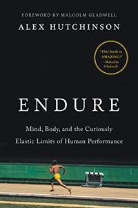 Endure Book Summary, by Alex Hutchinson