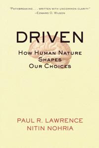 Driven Book Summary, by Paul R. Lawrence, Nitin Nohria