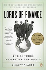 Lords of Finance Book Summary, by Liaquat Ahamed