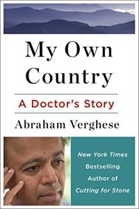 My Own Country Book Summary, by Abraham Verghese