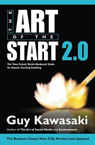 The Art of the Start 2.0 Book Summary, by Guy Kawasaki