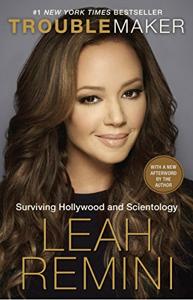 Troublemaker Book Summary, by Leah Remini, Rebecca Paley