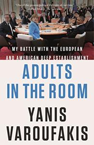 Adults In the Room Book Summary, by Yanis Varoufakis